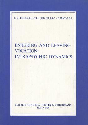 Entering and Leaving Vocation: Intrapsychic Dynamics (Paperback)