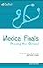 Medical Finals Passing the Clinical by Christopher    Moore