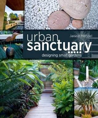 Urban Sanctuary: Designing Small Australian Gardens