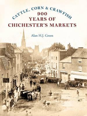 Cattle, Corn & Crawfish: 900 Years of Chichester's Markets