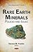 Rare Earth Minerals: Policies and Issues (Earth Sciences in the 21st Century)