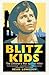 Blitz Kids: The Children's War Against Hitler