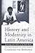 History and Modernity in Latin America