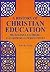 A History of Christian Education: Protestant, Catholic, and Orthodox Perspectives