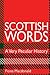 Scottish Words: A Very Peculiar History
