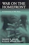 War on the Homefront : Examination of Abuse in the Home