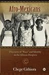 Afro-Mexicans by Chege J. Githiora