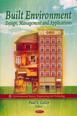 Built Environment: Design, Management and Applications (Environmental Science, Engineering and Technology)