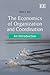 The Economics of Organization and Coordination by Peter-J. Jost