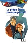 Le Piege Etait Presque Parfait by Dominique Renaud