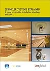 Sprinkler Systems Explained: A Guide to Sprinkler Installation Standards and Rules (BR 503)