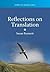 Reflections on Translation (Topics in Translation, 39)
