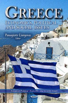 Greece: Economics, Political and Social Issues (European Political, Economic and Security Issues)