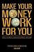 Make Your Money Work for Yo...