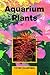 Aquarium Plants by Christel Kasselmann