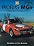 The Works MGs: In Pre-War and Post-War Races, Rallies, Trials and Record-Breaking
