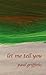 Let Me Tell You by Paul Griffiths