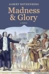 Madness and Glory