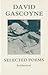 Selected Poems by David Gascoyne