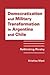 Democratization and Military Transformation in Argentina and Chile: Rethinking Rivalry