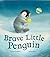 Brave Little Penguin