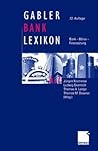 Gabler Bank-Lexikon: Bank - Börse - Finanzierung (German Edition)