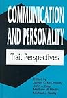 Communication and Personality: Trait Perspectives (Interpersonal Communication)