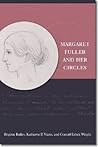 Margaret Fuller and Her Circles