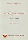 Forming a Priestly Identity: Anthropology of Priestly Formation in the Documents of the VIII Synod of Bishops...