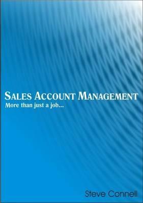 Sales Account Management: More Than Just a Job