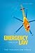 Emergency Law: Rights, Liabilities and Duties of Emergency Workers and Volunteers
