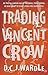 Trading Vincent Crow