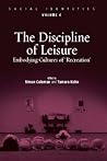 Discipline of Leisure: Embodying Cultures of "Recreation" (Social Identities)