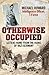 Otherwise Occupied: Letters...