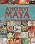 The Hidden Life of the Ancient Maya by Clare Gibson