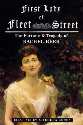 First Lady of Fleet Street: A Biography of Rachel Beer