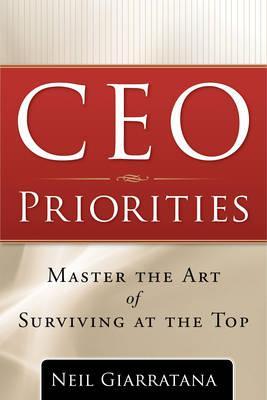 CEO Priorities: Master the Art of Surviving at the Top