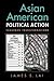 Asian American Political Action: Surburban Transformations