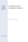 A Guide for the Freelance Indexer A Guide for the Freelance Indexer