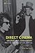 Direct Cinema: Observational Documentary and the Politics of the Sixties (Nonfictions)