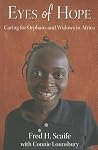 Eyes of Hope: Caring for Orphans and Widows in Africa Eyes of Hope: Caring for Orphans and Widows in Africa