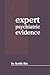 Expert Psychiatric Evidence