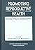 Promoting Reproductive Health by Shepard Forman