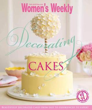 Decorating Cakes (Australian Women's Weekly)