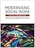 Modernising Social Work by John      Harris