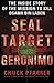 Seal Target Geronimo: The Inside Story of the Mission to Kill Osama Bin Laden