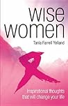 Wise Women: Inspirational Thoughts That Will Change Your Life