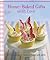 Home-Baked Gifts With Love: Over 50 Delicious Recipes to Bake and Give