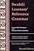 Swahili Learners' Reference Grammar