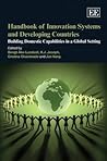 Handbook of Innovation Systems and Developing Countries: Building Domestic Capabilities in a Global Setting